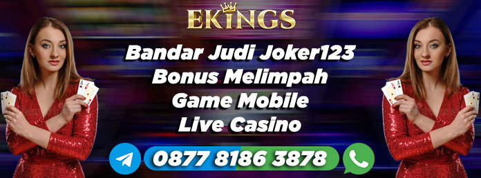 Bandar Judi Joker123 Bonus Melimpah - Ekings