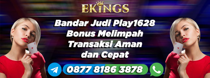 Bandar Judi Play1628 Bonus Melimpah - Ekings