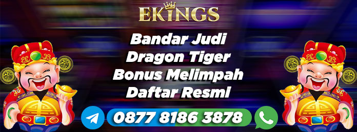 Bandar Judi Dragon Tiger Bonus Melimpah - Ekings