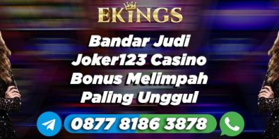 Bandar Judi Joker123 Casino Bonus Melimpah - Ekings