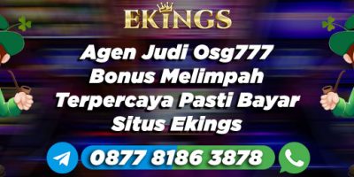 Agen Judi Osg777 Bonus Melimpah - Ekings