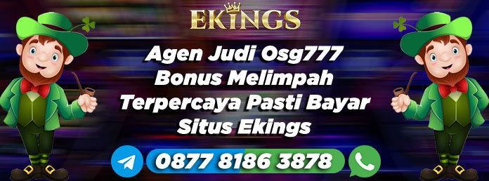 Agen Judi Osg777 Bonus Melimpah - Ekings