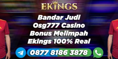 Bandar Judi Osg777 Casino Bonus Melimpah - Ekings