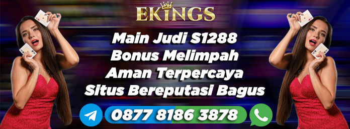 Judi S1288 Bonus Melimpah - Ekings