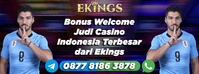 Bonus Welcome Judi Casino Indonesia - Ekings