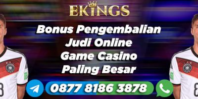 Bonus Pengembalian Judi Online - Ekings