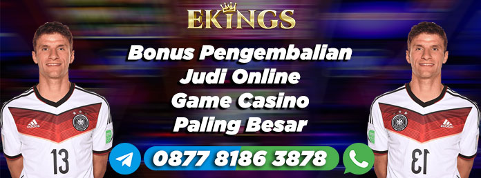 Bonus Pengembalian Judi Online - Ekings