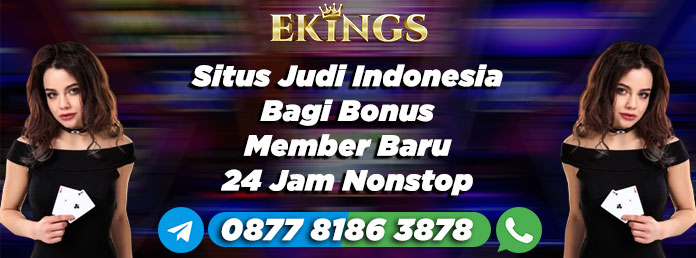 Situs Judi Indonesia Bagi Bonus Member Baru - Ekings