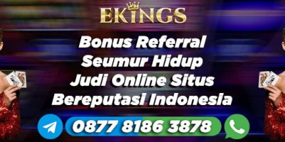 Bonus Referral Seumur Hidup Judi Online - Ekings