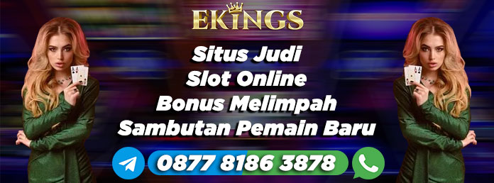 Situs Judi Slot Online Bonus Melimpah - Ekings