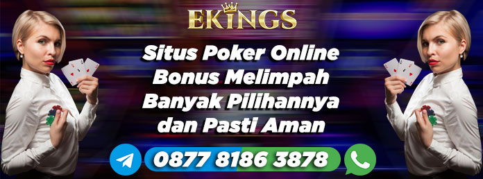 Situs Poker Online Bonus Melimpah - Ekings