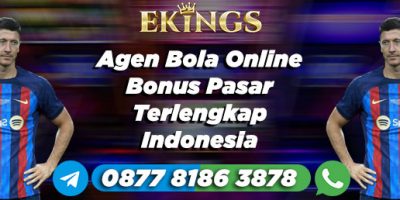 Agen Bola Online Bonus Besar - Ekings