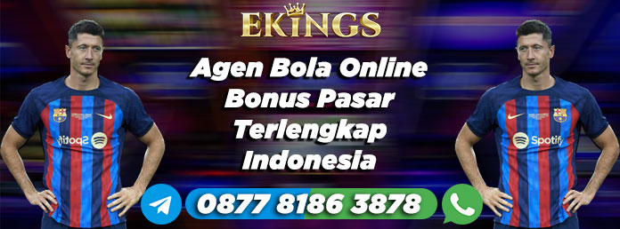 Agen Bola Online Bonus Besar - Ekings