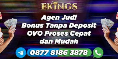 Agen Judi Bonus Tanpa Deposit - Ekings