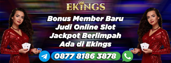 Bonus Member Baru Judi Online Slot - Ekings