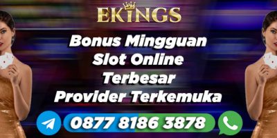 Bonus Mingguan Slot Online Terbesar - Ekings