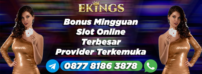 Bonus Mingguan Slot Online Terbesar - Ekings