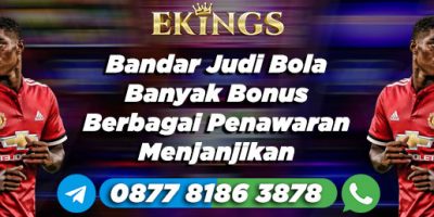 Bandar Judi Bola Banyak Bonus - Ekings