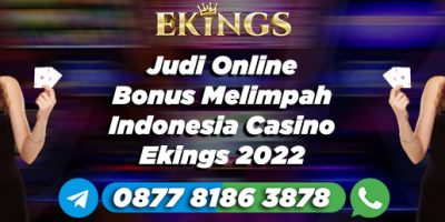 Judi Online Bonus Melimpah Indonesia - Ekings