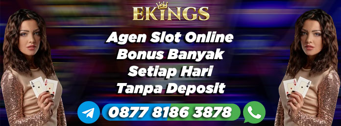 Agen Slot Online Bonus Banyak Setiap Hari - Ekings