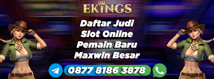 daftar judi slot online - Ekings