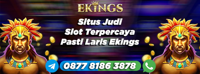 situs judi slot terpercaya - Ekings