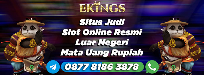 situs judi slot online resmi luar negeri - Ekings