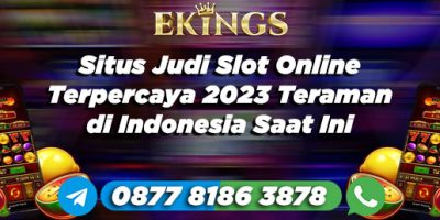 situs judi slot online terpercaya 2023 - Ekings