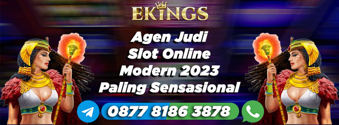 agen judi slot online - Ekings