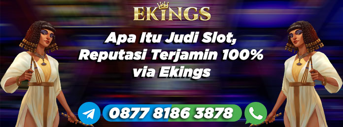 apa itu judi slot - Ekings