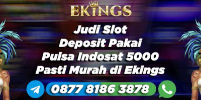 judi slot deposit pakai pulsa indosat 5000 - Ekings