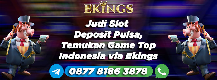 judi slot deposit pulsa - Ekings