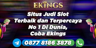 situs judi slot terbaik dan terpercaya no 1 di dunia - Ekings