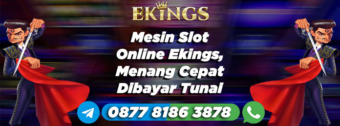 mesin slot online - Ekings