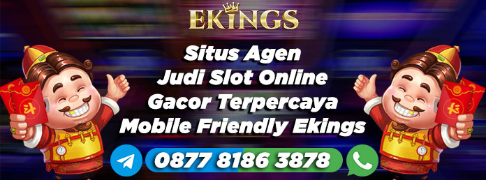 situs agen judi slot online gacor terpercaya - Ekings