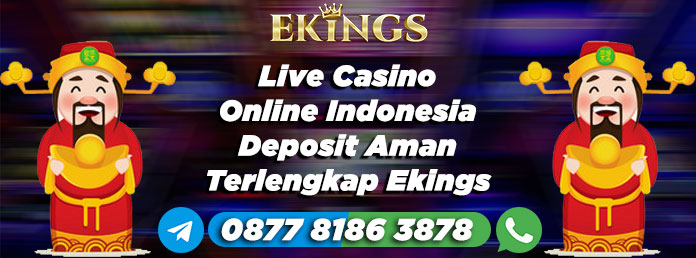 live casino online indonesia - Ekings