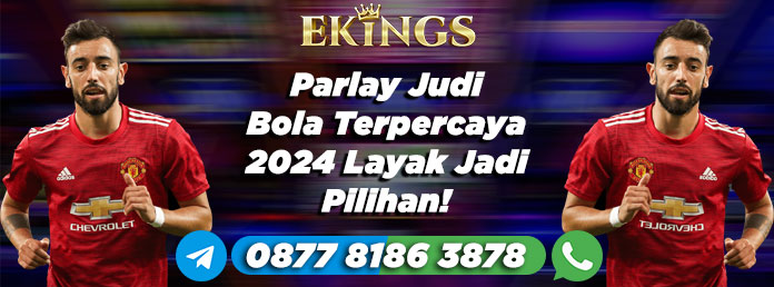 parlay judi bola - Ekings