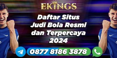 daftar situs judi bola resmi dan terpercaya - Ekings