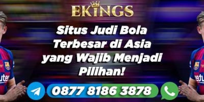 situs judi bola terbesar di asia - Ekings