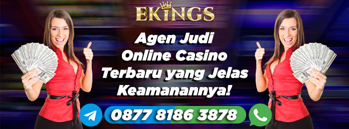 agen judi online casino terbaru - Ekings