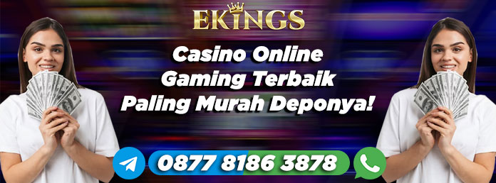 casino online gaming terbaik - Ekings