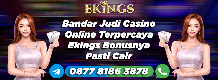 bandar judi casino online terpercaya - Ekings