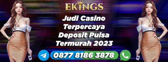 judi casino terpercaya - Ekings