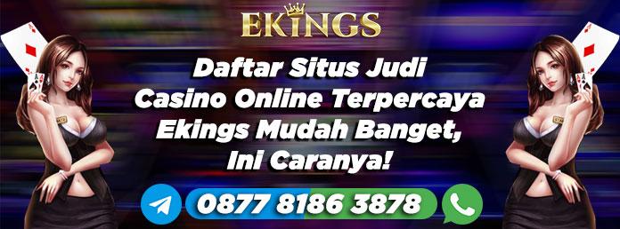 daftar situs judi casino online terpercaya - Ekings