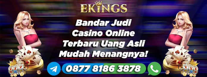 bandar judi casino online terbaru - Ekings