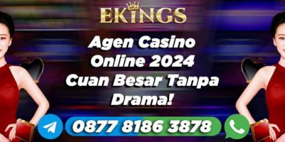 agen casino online 2024 - Ekings