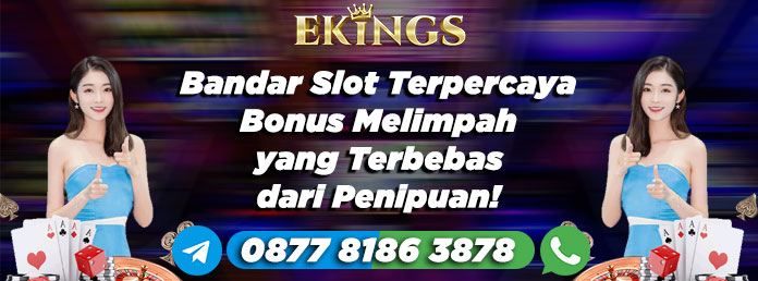 bandar slot terpercaya bonus melimpah - Ekings