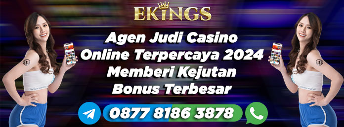 agen judi casino online terpercaya 2024 - Ekings