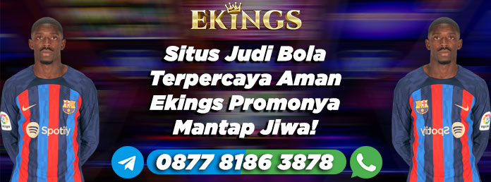 situs judi bola terpercaya aman - Ekings