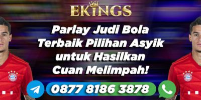 parlay judi bola terbaik - Ekings